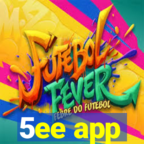 5ee app